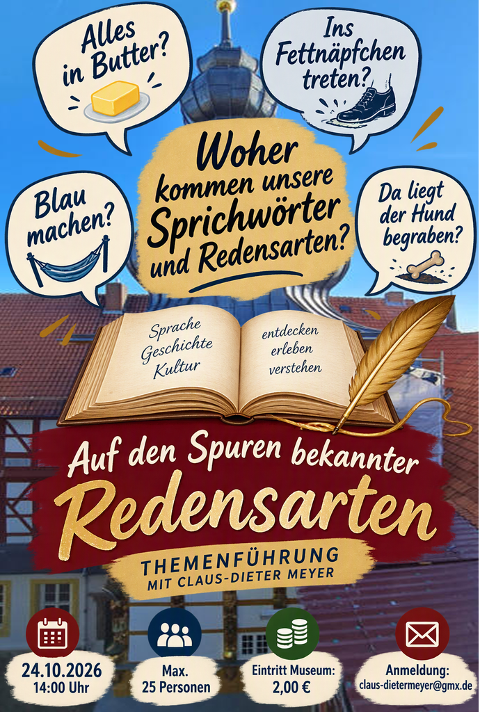🗣️ Auf den Spuren bekannter Redensarten
🏰 Schloss Herzberg
📅 24.10.2026 | 14 Uhr
📚 Mit Claus-Dieter Meyer